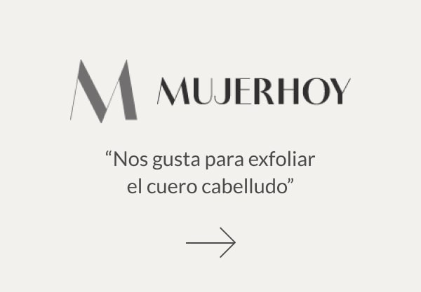 Mujer Hoy: «Nos gusta para exfoliar el cuero cabelludo»